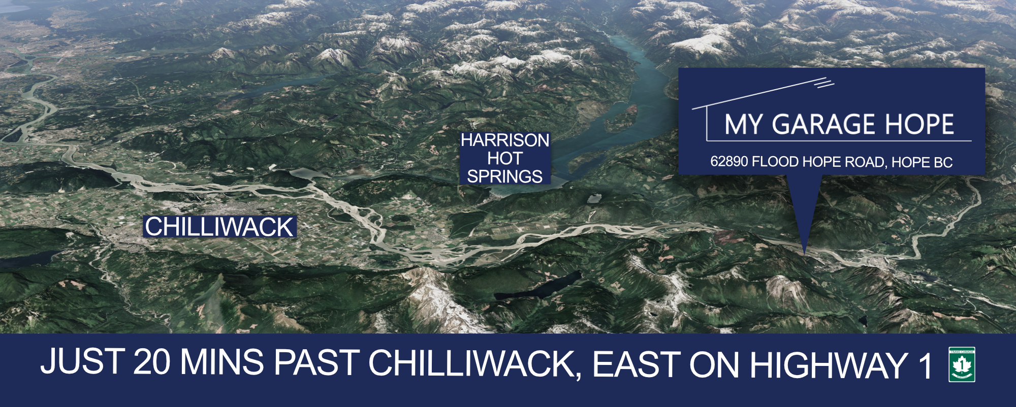 A satellite image showing the proximity of My Garage Hope's storage facility to Chilliwack and Harrison Hot Springs, with footer text mentioning it is 20 minutes past Chilliwack.